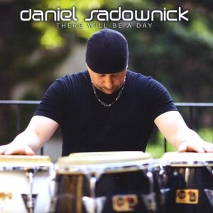 Daniel-Sadownick-There-Will-Be-A-Day